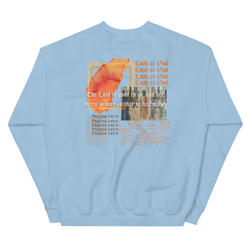 Look at God Sweatshirt