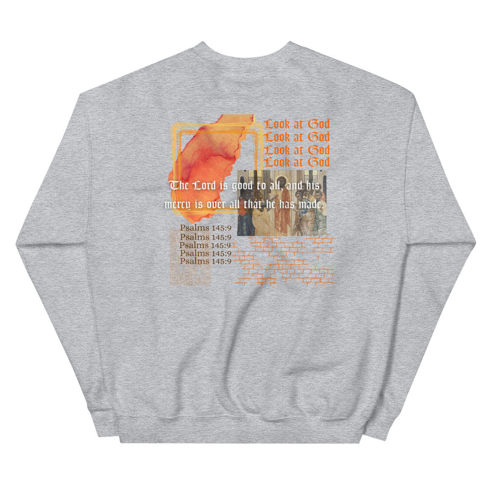 Look at God Sweatshirt